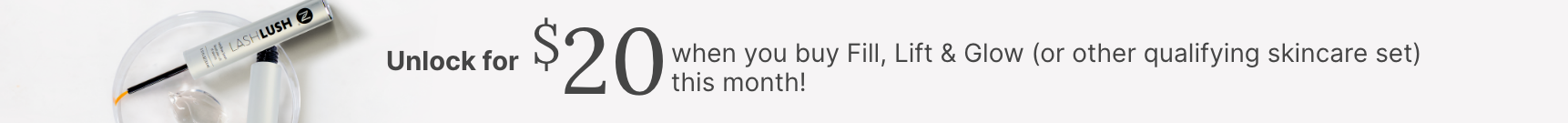 An image of a LashLash 3-in-1 Lash & Brow Serum on a clear dish, promoting a $20 offer with qualifying skincare sets